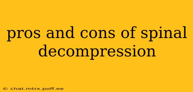 pros and cons of spinal decompression