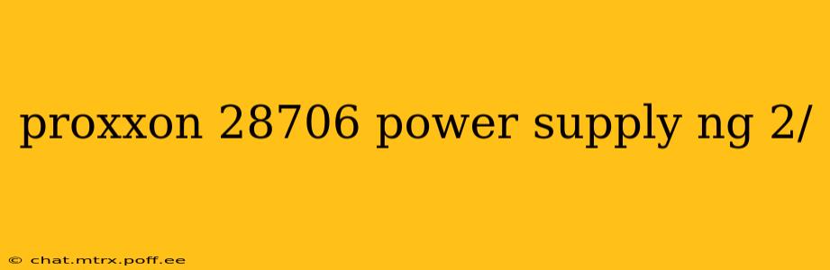proxxon 28706 power supply ng 2/