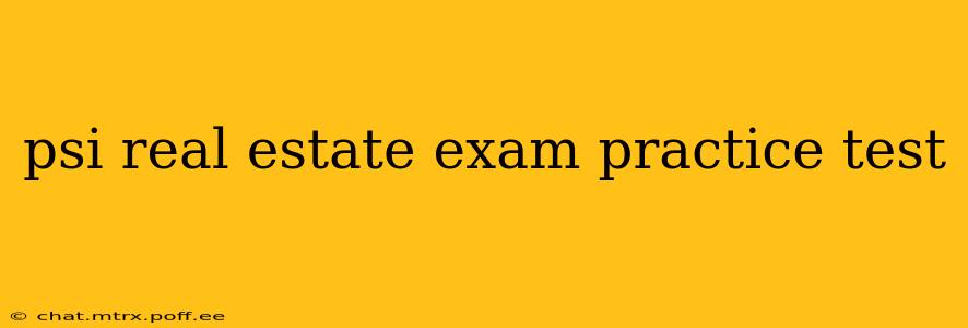 psi real estate exam practice test