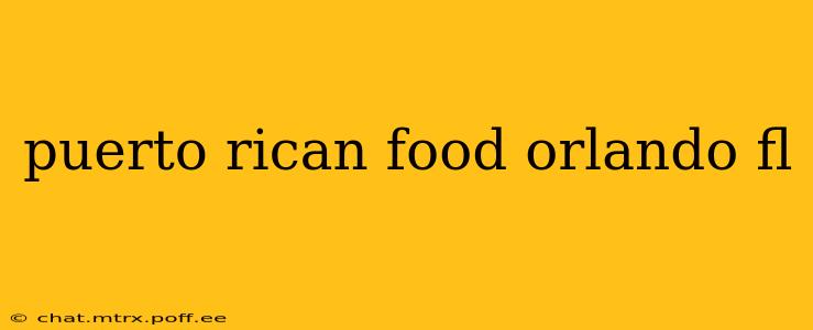 puerto rican food orlando fl