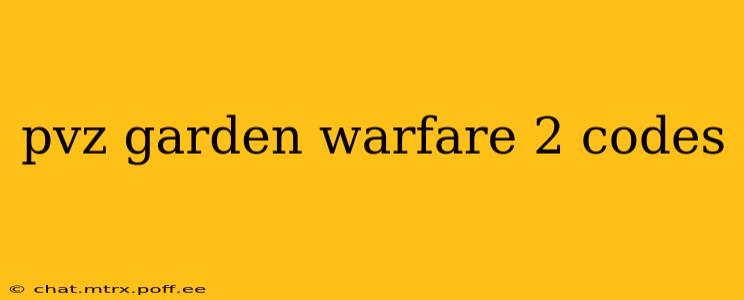 pvz garden warfare 2 codes