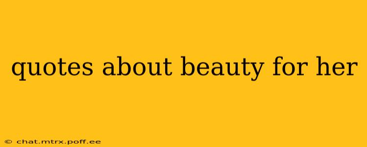 quotes about beauty for her
