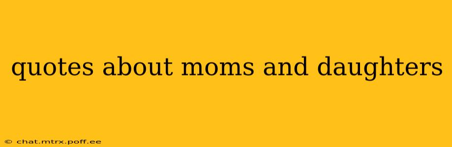 quotes about moms and daughters