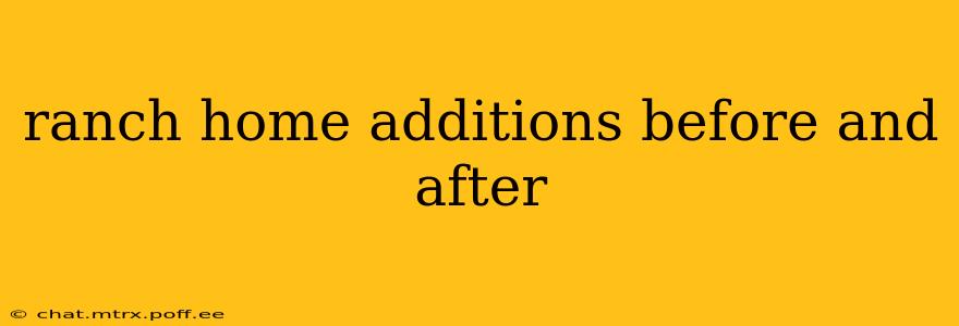 ranch home additions before and after