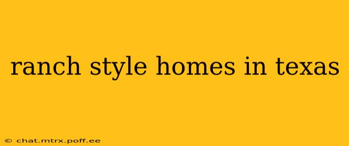 ranch style homes in texas