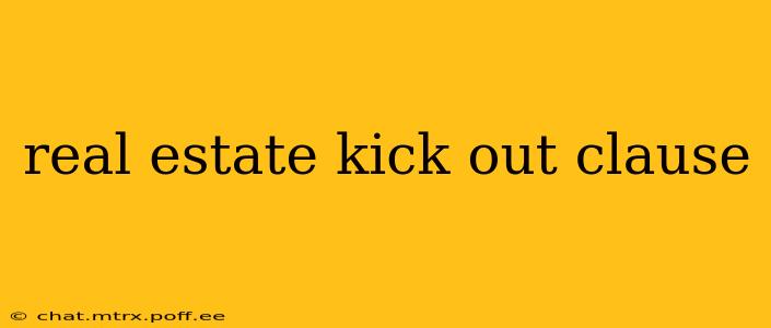 real estate kick out clause