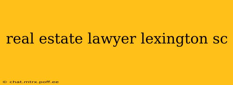 real estate lawyer lexington sc