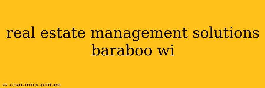 real estate management solutions baraboo wi
