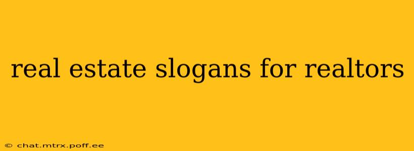 real estate slogans for realtors