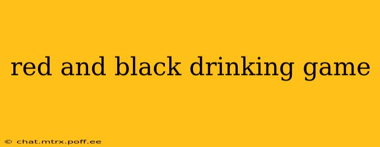 red and black drinking game