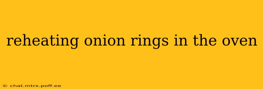 reheating onion rings in the oven
