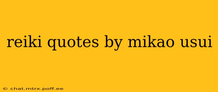 reiki quotes by mikao usui