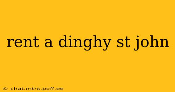 rent a dinghy st john