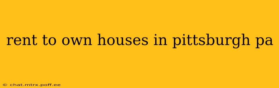 rent to own houses in pittsburgh pa