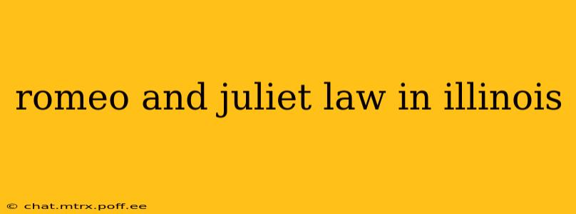 romeo and juliet law in illinois