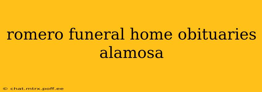 romero funeral home obituaries alamosa