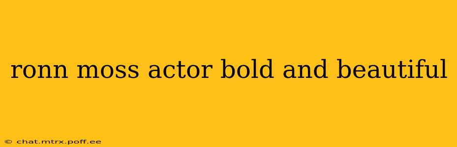 ronn moss actor bold and beautiful
