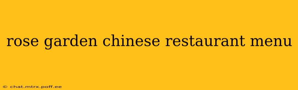 rose garden chinese restaurant menu