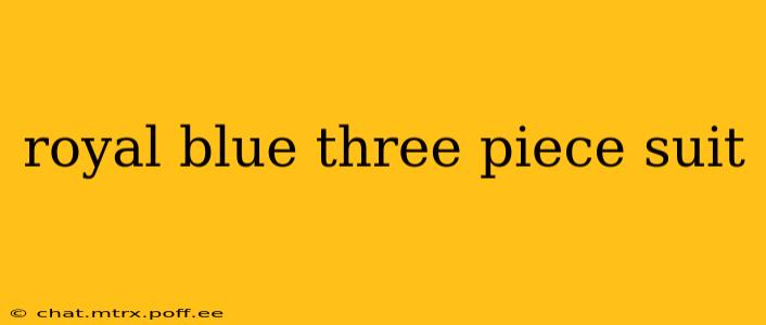 royal blue three piece suit