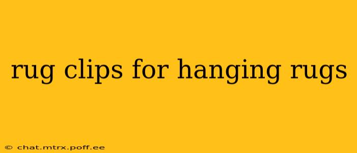rug clips for hanging rugs