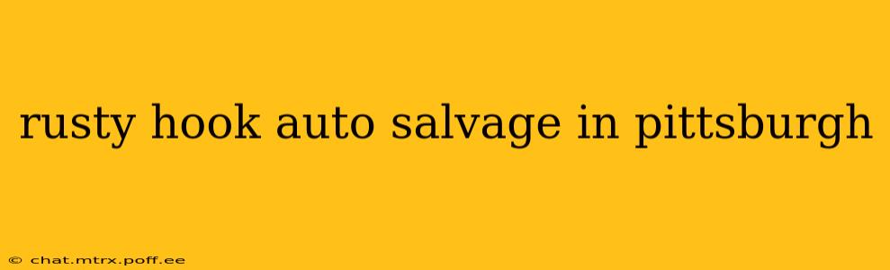 rusty hook auto salvage in pittsburgh