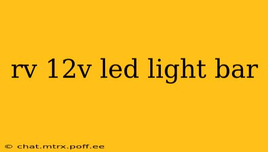 rv 12v led light bar