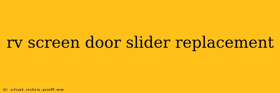 rv screen door slider replacement