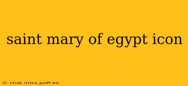 saint mary of egypt icon