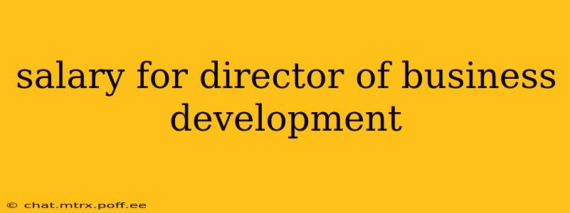 salary for director of business development