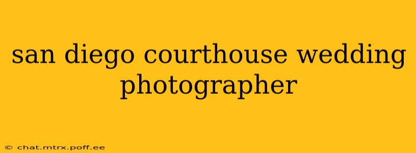 san diego courthouse wedding photographer
