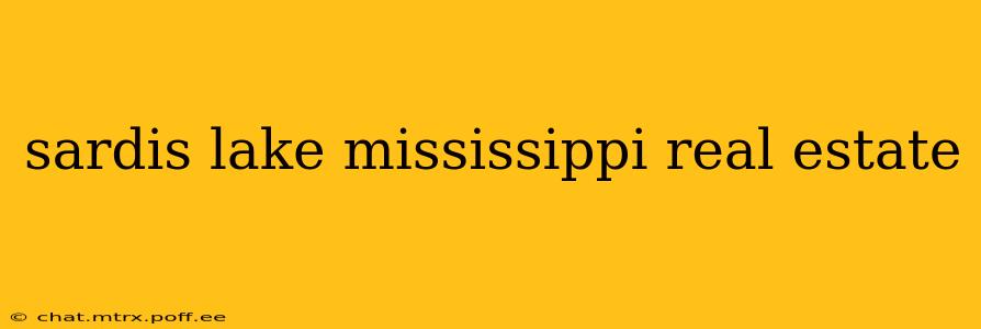 sardis lake mississippi real estate