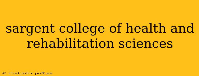 sargent college of health and rehabilitation sciences