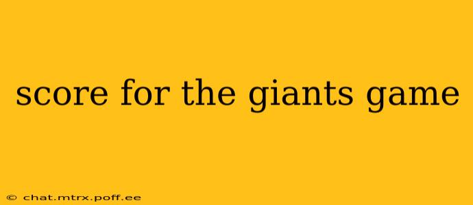 score for the giants game
