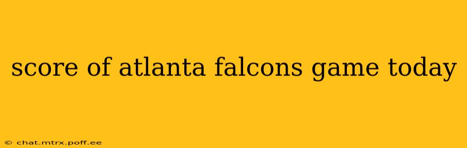 score of atlanta falcons game today