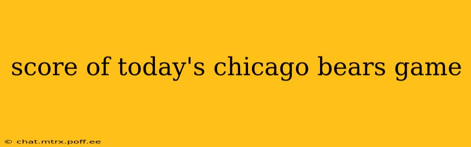 score of today's chicago bears game