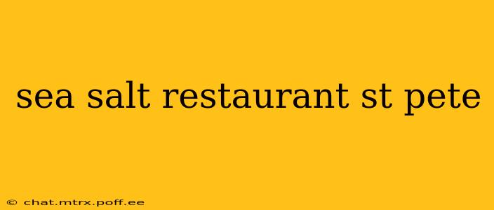 sea salt restaurant st pete
