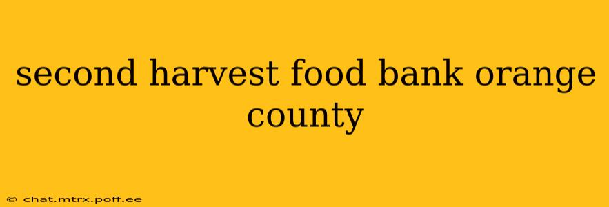 second harvest food bank orange county