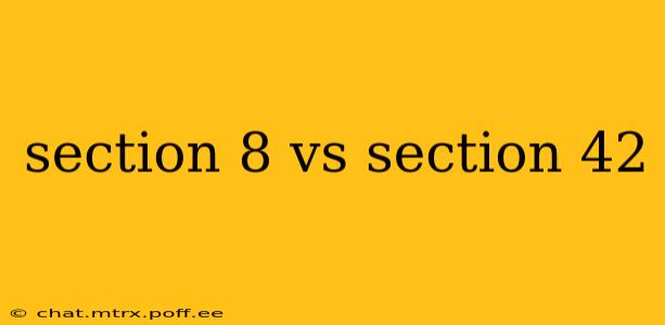 section 8 vs section 42