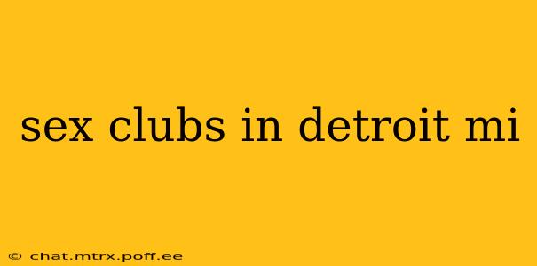 sex clubs in detroit mi