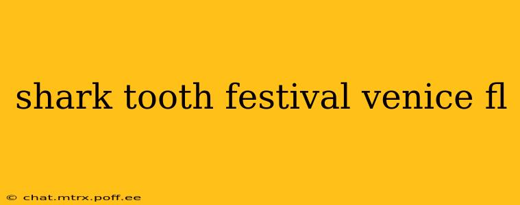 shark tooth festival venice fl