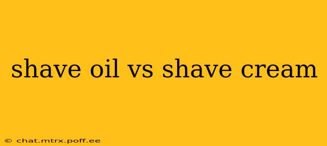 shave oil vs shave cream