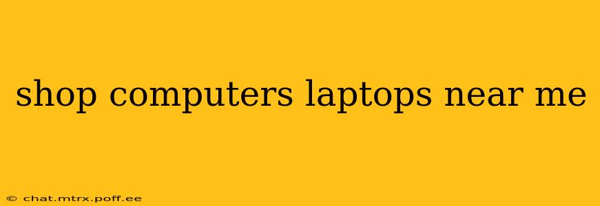 shop computers laptops near me
