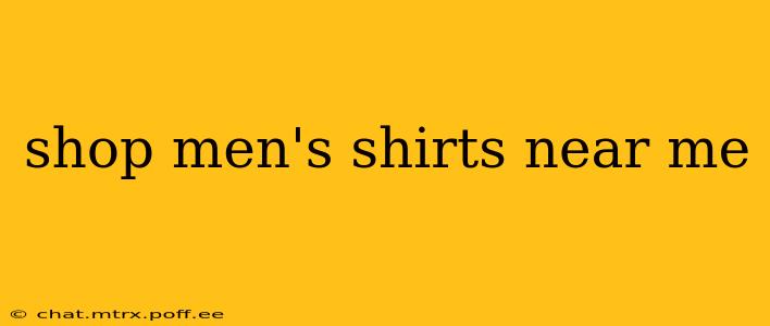 shop men's shirts near me