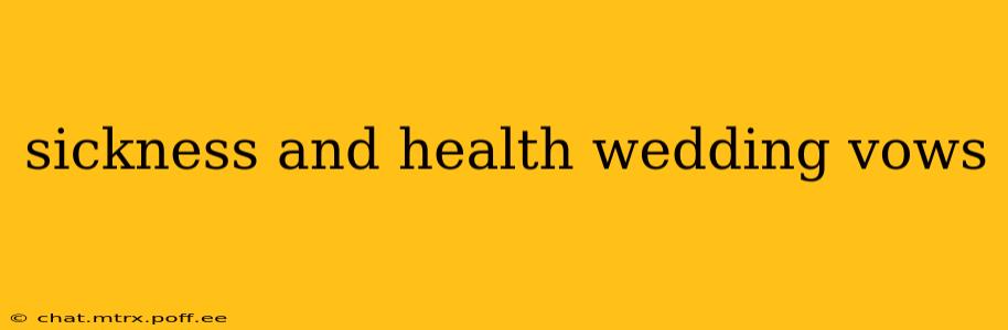 sickness and health wedding vows