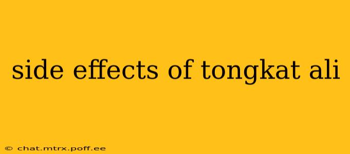 side effects of tongkat ali
