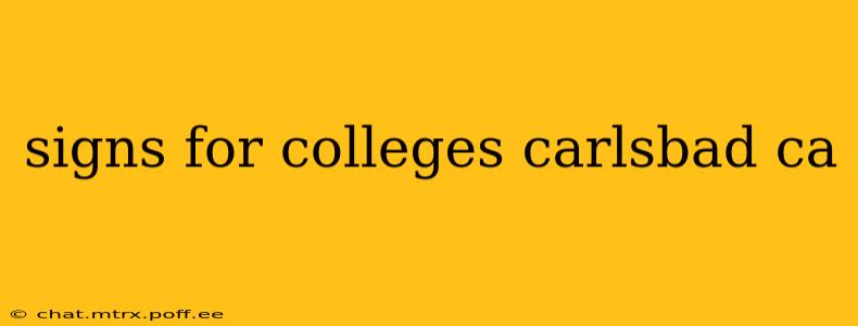 signs for colleges carlsbad ca