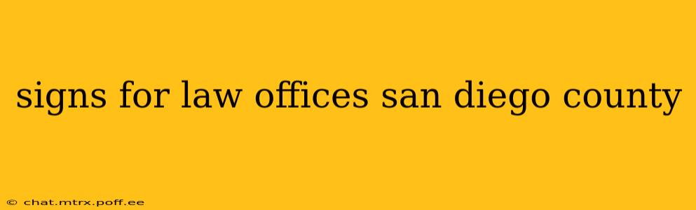 signs for law offices san diego county