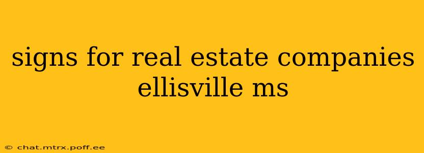 signs for real estate companies ellisville ms