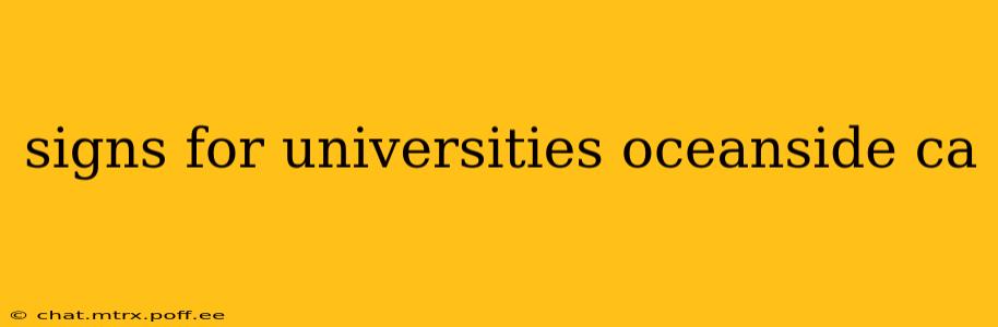 signs for universities oceanside ca