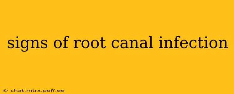 signs of root canal infection